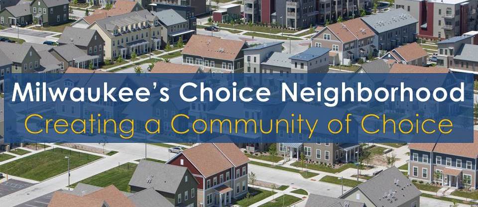 Milwaukee's Choice Neighborhood