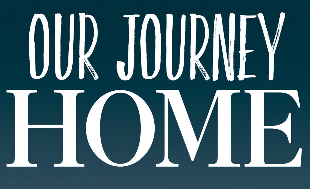 Our Journey Home Header